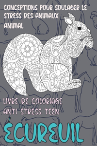 Livre de coloriage anti-stress Teen - Conceptions pour soulager le stress des animaux - Animal - Écureuil