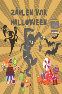 Zählen wir Halloween: Zahlen Aktivitätsbuch zum Zählen der Charaktere wie Kürbis, Zombie, Vampir, Süßigkeiten, Mumie, Hexe, Boo Ghost, Fledermaus - Erraten und Zählen des