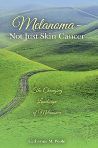 Melanoma- Not Just Skin Cancer