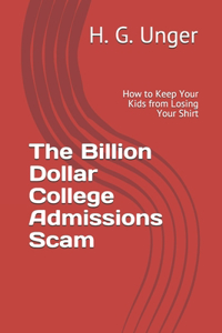 The Billion Dollar College Admissions Scam
