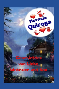 Geschichten von Liebe, Wahnsinn und Tod