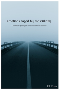 emotions caged by masculinity