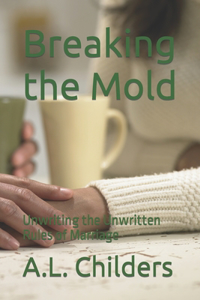 Breaking the Mold