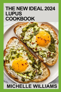 The New Ideal 2024 Lupus Cookbook