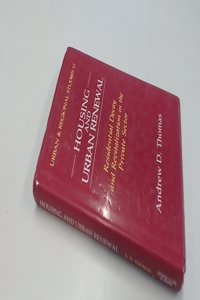 Housing And Urban Renewal: Residential Decay And Revitalization In The Public Sector (Urban & Regional Studies)