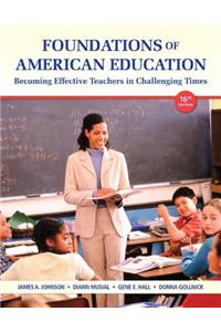Foundations of American Education Plus New Myeducationlab with Video-Enhanced Pearson Etext -- Access Card Package