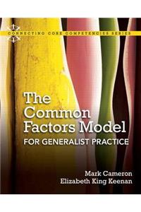 Common Factors Model for Generalist Practice, the Plus Mylab Search with Etext -- Access Card Package