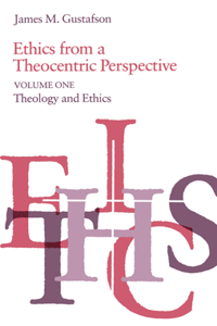 Ethics from a Theocentric Perspective, Volume 1