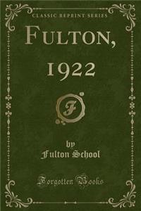 Fulton, 1922 (Classic Reprint)