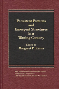 Persistent Patterns and Emergent Structures in a Waning Century
