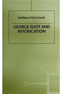George Eliot and Intoxication: Dangerous Drugs for the Condition of England