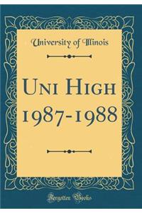 Uni High 1987-1988 (Classic Reprint)