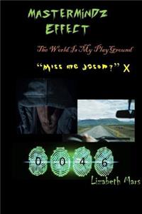 Greased Rimmed Series Mastermindz Effect the World Is My Playground