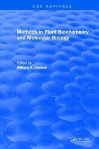 Methods in Plant Biochemistry and Molecular Biology [Special Indian Edition - Reprint Year: 2020]