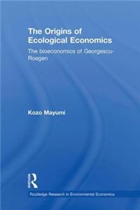 The Origins of Ecological Economics