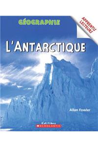 Apprentis Lecteurs - G?ographie: l'Antarctique
