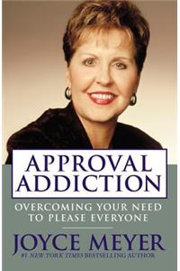 Approval Addiction: Overcoming Your Need to Please Everyone