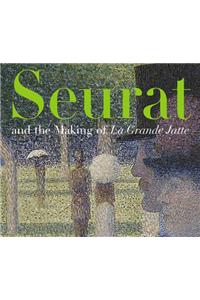 Seurat and the Making of La Grande Jatte