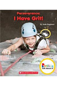Perseverance: I Have Grit! (Rookie Talk about It)