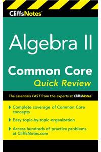 Cliffsnotes Algebra II Common Core Quick Review