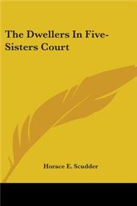 Dwellers In Five-Sisters Court