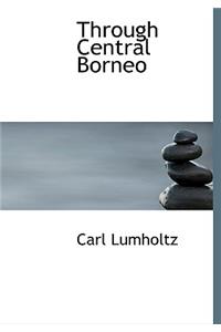 Through Central Borneo