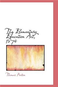 The Elementary Education ACT, 1870