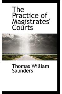 The Practice of Magistrates' Courts