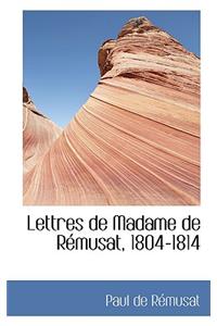 Lettres de Madame de R Musat, 1804-1814