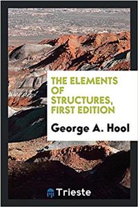 THE ELEMENTS OF STRUCTURES, FIRST EDITIO