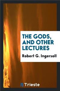 The Gods, and Other Lectures