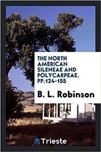 The North American Sileneae and Polycarpeae. pp.124-155