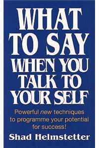 What to Say When You Talk to Yourself