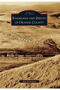 Railroads and Depots of Orange County