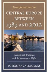 Transformations in Central Europe Between 1989 and 2012