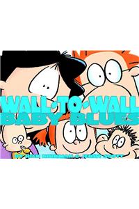 Wall-To-Wall Baby Blues