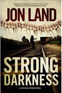 Strong Darkness: A Caitlin Strong Novel