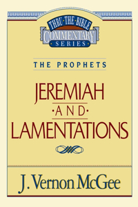 Thru the Bible Vol. 24: The Prophets (Jeremiah/Lamentations)