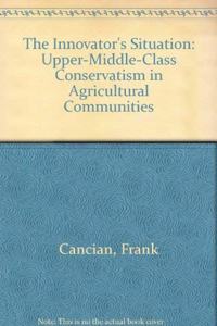 Innovator's Situation: Upper-Middle-Class Conservatism in Agricultural Communities