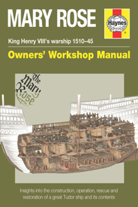 Mary Rose - King Henry VIII's Warship 1510-45