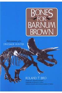 Bones for Barnum Brown