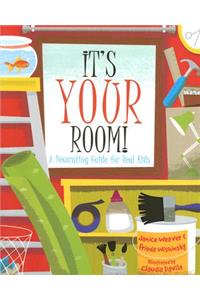 It's Your Room