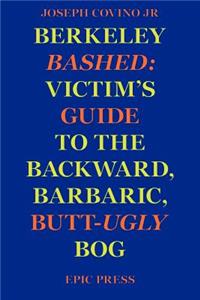 Berkeley Bashed