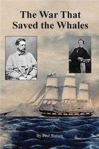 The War that Saved the Whales