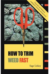 How To Trim Weed Fast