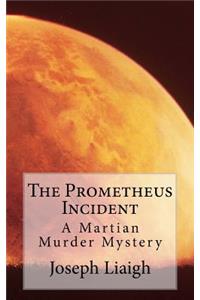 The Prometheus Incident