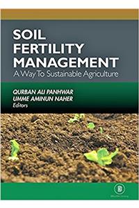 Soil Fertility Management: A Way to Sustainable Agriculture