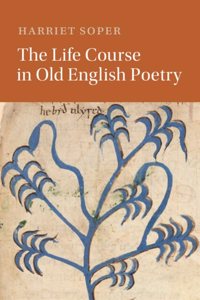 Life Course in Old English Poetry