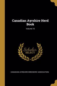 Canadian Ayrshire Herd Book; Volume 15