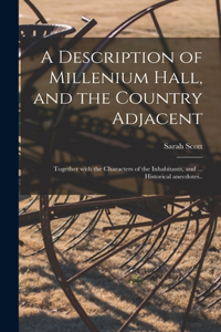 Description of Millenium Hall, and the Country Adjacent